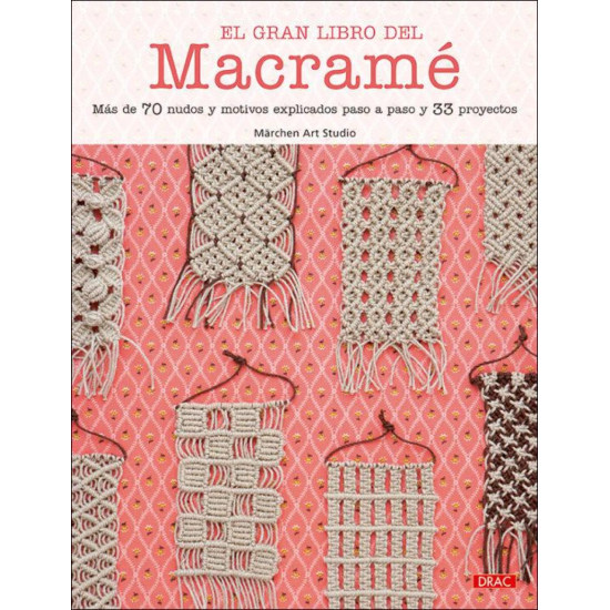 El gran libro del macramé...